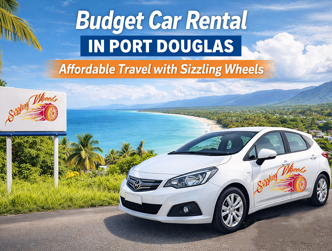 Budget Car Rental in Port Douglas | Affordable Car Hire by Sizzling Wheels